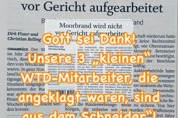 Moorbrand Gott sei Dank ohne jurisische Folgen für drei Kollegen!